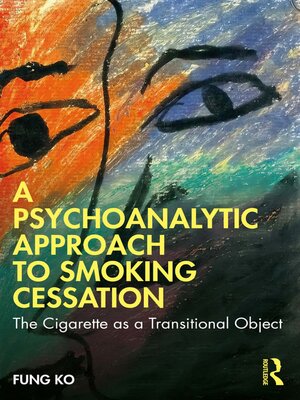 cover image of A Psychoanalytic Approach to Smoking Cessation